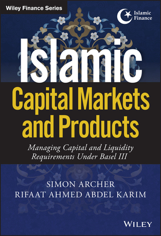 Immagine di copertina: Islamic Capital Markets and Products: Managing Capital and Liquidity Requirements Under Basel III 1st edition 9781119218807