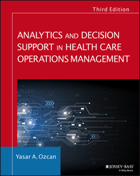 صورة الغلاف: Analytics and Decision Support in Health Care Operations Management 3rd edition 9781119219811