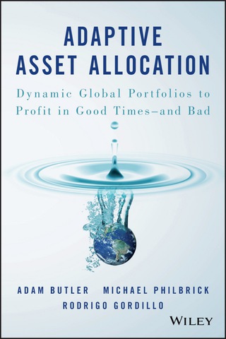 表紙画像: Adaptive Asset Allocation: Dynamic Global Portfolios to Profit in Good Times - and Bad 1st edition 9781119220350