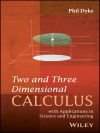 Omslagafbeelding: Two and Three Dimensional Calculus: with Applications in Science and Engineering 1st edition 9781119221784