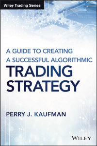 Cover image: A Guide to Creating A Successful Algorithmic Trading Strategy 1st edition 9781119224747