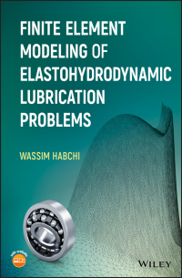 Cover image: Finite Element Modeling of Elastohydrodynamic Lubrication Problems 1st edition 9781119225126