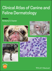 Cover image: Clinical Atlas of Canine and Feline Dermatology 1st edition 9781119226307