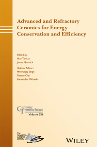 Cover image: Advanced and Refractory Ceramics for Energy Conservation and Efficiency: Ceramic Transactions, Volume 256 1st edition 9781119234586