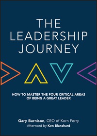 Cover image: The Leadership Journey: How to Master the Four Critical Areas of Being a Great Leader 1st edition 9781119234852