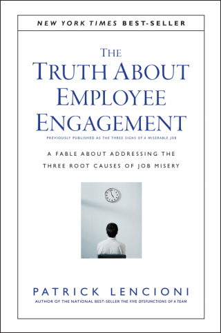 Omslagafbeelding: The Truth About Employee Engagement: A Fable About Addressing the Three Root Causes of Job Misery 1st edition 9781119237983