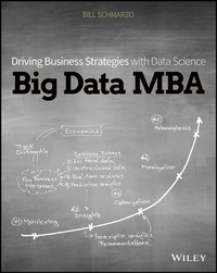 Cover image: Big Data MBA: Driving Business Strategies with Data Science 1st edition 9781119181118