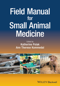 Cover image: Field Manual for Small Animal Medicine 1st edition 9781119243274