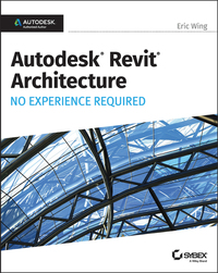 Omslagafbeelding: Autodesk Revit 2017 for Architecture No Experience Required 1st edition 9781119243304