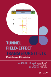 Cover image: Tunnel Field-effect Transistors (TFET): Modelling and Simulation 1st edition 9781119246299