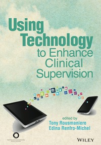 صورة الغلاف: Using Technology to Enhance Clinical Supervision 1st edition 9781556203480