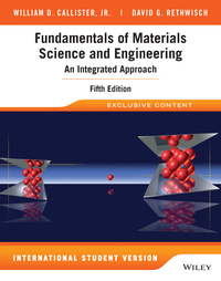 Cover image: Fundamentals of Materials Science and Engineering: An Integrated Approach, International Student Version 5th edition 9781119249252