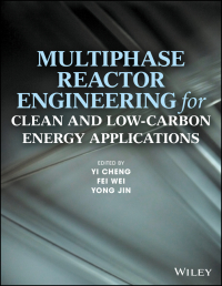 Cover image: Multiphase Reactor Engineering for Clean and Low-Carbon Energy Applications 1st edition 9781118454695