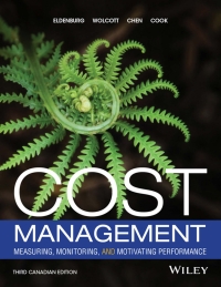 Cover image: Cost Management: Measuring, Monitoring, and Motivating Performance, Canadian Edition 3rd edition 9781119185697
