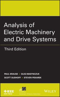 Cover image: Analysis of Electric Machinery and Drive Systems 3rd edition 9781118024294