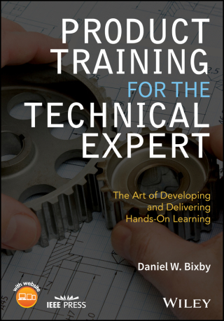 Cover image: Product Training for the Technical Expert: The Art of Developing and Delivering Hands-On Learning 1st edition 9781119260349
