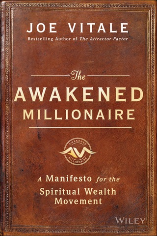 Cover image: The Awakened Millionaire: A Manifesto for the Spiritual Wealth Movement 1st edition 9781119264163