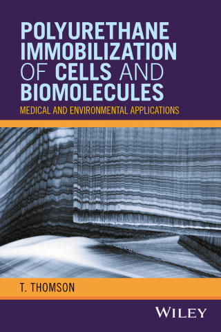 صورة الغلاف: Polyurethane Immobilization of Cells and Biomolecules 1st edition 9781119254690