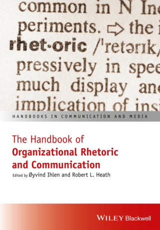 Cover image: The Handbook of Organizational Rhetoric and Communication 1st edition 9781119265733