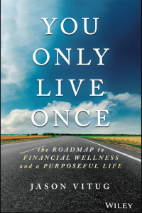 صورة الغلاف: You Only Live Once: The Roadmap to Financial Wellness and a Purposeful Life 1st edition 9781119267362