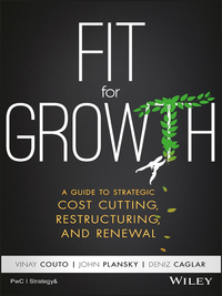 Omslagafbeelding: Fit for Growth: A Guide to Strategic Cost Cutting, Restructuring, and Renewal 1st edition 9781119268536