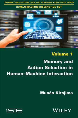 Cover image: Memory and Action Selection in Human-Machine Interaction 1st edition 9781848219274