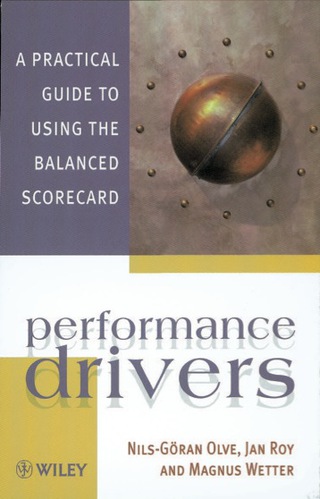 Cover image: Performance Drivers: A Practical Guide to Using the Balanced Scorecard 1st edition 9780471495420