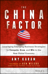 Imagen de portada: The China Factor: Leveraging Emerging Business Strategies to Compete, Grow, and Win in the New Global Economy 1st edition 9781119274018