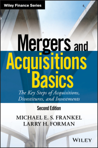 Cover image: Mergers and Acquisitions Basics: The Key Steps of Acquisitions, Divestitures, and Investments 2nd edition 9781119273479