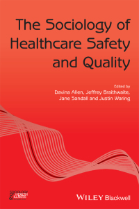 Imagen de portada: The Sociology of Healthcare Safety and Quality 1st edition 9781119276340