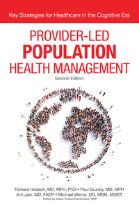 Cover image: Provider-Led Population Health Management: Key Strategies for Healthcare in the Cognitive Era 2nd edition 9781119277231