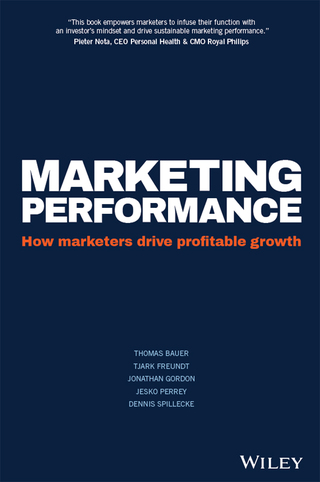 Cover image: Marketing Performance: How Marketers Drive Profitable Growth 1st edition 9781119278337
