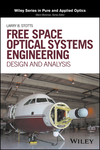 Cover image: Free Space Optical Systems Engineering: Design and Analysis 1st edition 9781119279020