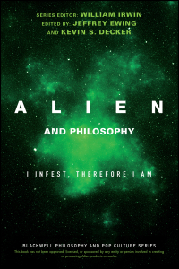 Cover image: Alien and Philosophy: I Infest, Therefore I Am 1st edition 9781119280811