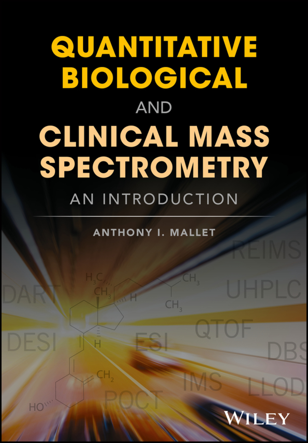 Quantitative Biological and Clinical Mass Spectrometry: An Introduction 1st Edition