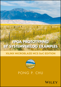 Cover image: FPGA Prototyping by SystemVerilog Examples: Xilinx MicroBlaze MCS SoC Edition 2nd edition 9781119282662