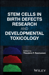 Cover image: Stem Cells in Birth Defects Research and Developmental Toxicology 1st edition 9781119283218