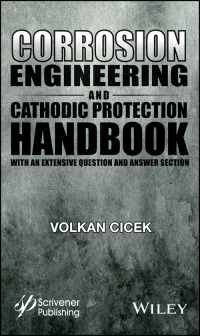 Cover image: Corrosion Engineering and Cathodic Protection Handbook: With Extensive Question and Answer Section 1st edition 9781119283751