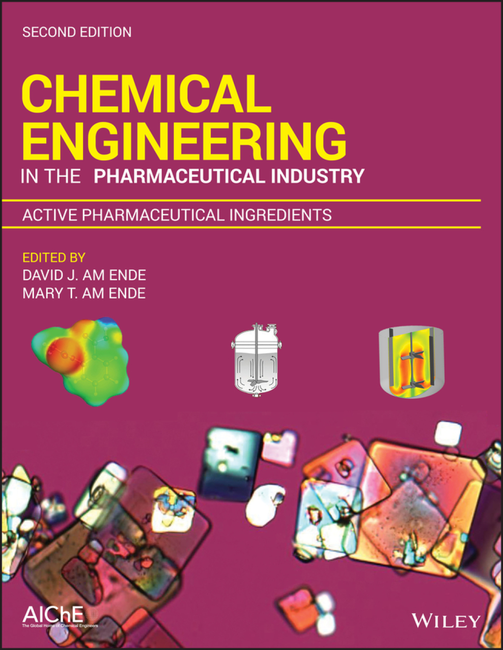 Chemical Engineering in the Pharmaceutical Industry, Active Pharmaceutical Ingredients 2nd Edition