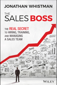 Omslagafbeelding: The Sales Boss: The Real Secret to Hiring, Training and Managing a Sales Team 1st edition 9781119286646