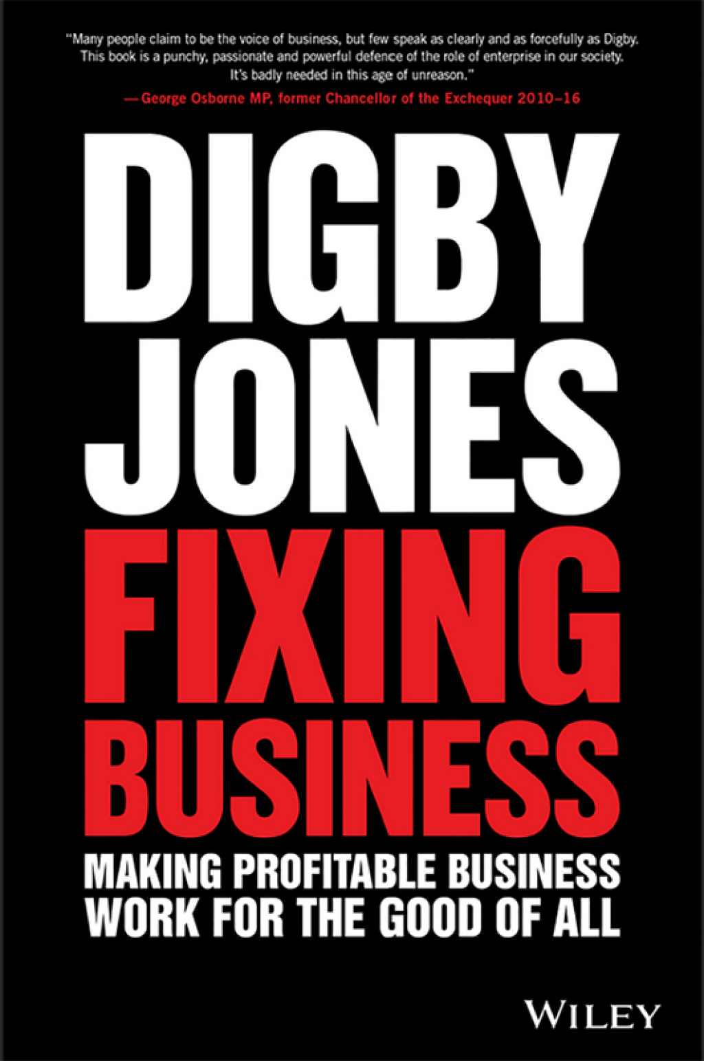 Fixing Business: Making Profitable Business Work for The Good of All 1st Edition