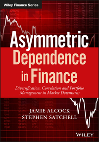 صورة الغلاف: Asymmetric Dependence in Finance: Diversification, Correlation and Portfolio Management in Market Downturns 1st edition 9781119289012