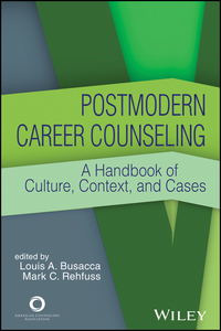 Omslagafbeelding: Postmodern Career Counseling: A Handbook of Culture, Context, and Cases 1st edition 9781556203589