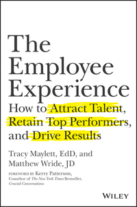 Titelbild: The Employee Experience: How to Attract Talent, Retain Top Performers, and Drive Results 1st edition 9781119294184