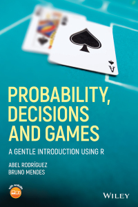 Immagine di copertina: Probability, Decisions and Games: A Gentle Introduction using R 1st edition 9781119302605