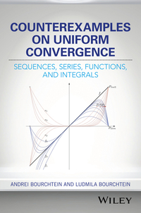 Cover image: Counterexamples on Uniform Convergence: Sequences, Series, Functions, and Integrals 1st edition 9781119303381