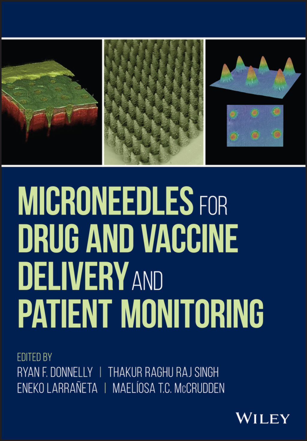 Microneedles for Drug and Vaccine Delivery and Patient Monitoring 1st Edition