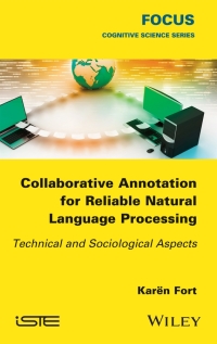 صورة الغلاف: Collaborative Annotation for Reliable Natural Language Processing: Technical and Sociological Aspects 1st edition 9781848219045