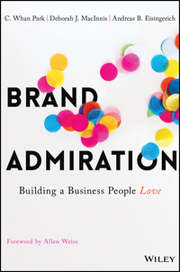 Omslagafbeelding: Brand Admiration: Building A Business People Love 1st edition 9781119308065