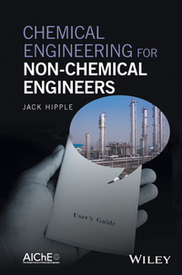 Cover image: Chemical Engineering for Non-Chemical Engineers 1st edition 9781119169581